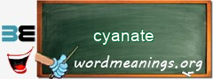 WordMeaning blackboard for cyanate